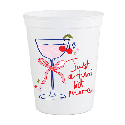 Just A Tini Bit More Stadium Cups